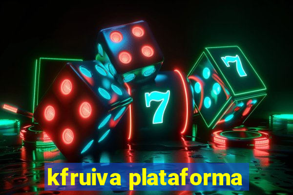 kfruiva plataforma